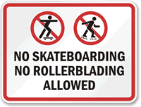 No Skateboarding Rollerblading Allowed Sign