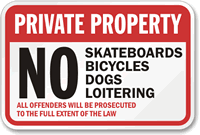 Private Property Skateboarding Bicycles Dogs Loitering Sign