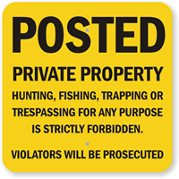 Posted Private Property, Violators Will Be Prosecuted Sign