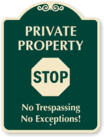 STOP No Trespassing And No Exceptions Sign