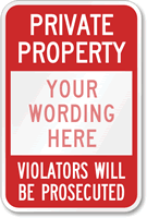 Private Property, Violators Will Be Prosecuted Sign