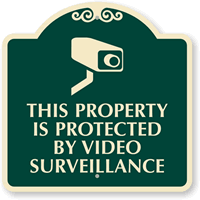 This Property is Protected By Video Surveillance SignatureSign