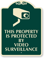 Property is Protected By Video Surveillance SignatureSign