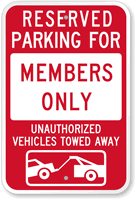 Reserved Parking For Members Only Unauthorized Towed Sign