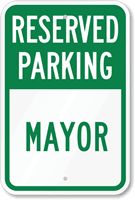 Reserved Parking  Mayor Sign