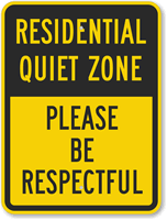 Residential Quiet Zone   Please Be Respectful Sign