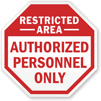 Restricted Area: Authorized personnel only sign