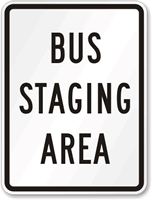 BUS STAGING AREA Sign