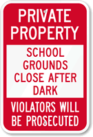 Private Property School Grounds Close After Dark Sign