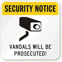 Security Notice   Vandals Will Be Prosecuted Sign