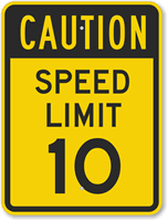 Caution  Speed Limit 10 Sign