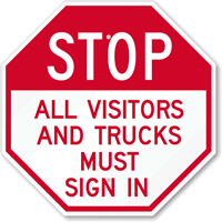 Stop Visitors And Trucks Must Sign In Sign