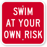 Swim At Your Risk Sign
