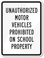 Unauthorized Motor Vehicles Prohibited On School Property Sign