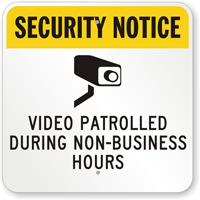 Video Patrolled During Non-Business Hours Sign