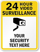 24 Hour Video Surveillance Custom Sign