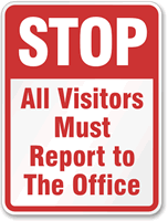 Stop Visitors Report To office Sign