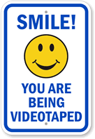 You Are Being Videotaped with Smiley Sign