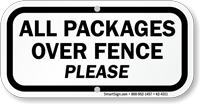 All Packages Over Fence Please Sign