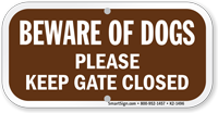 Beware of Dogs, Keep Gate Closed Sign