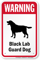 Warning Black Lab Guard Dog Guard Dog Sign