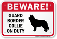 Beware! Guard Border Collie On Duty Sign