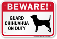 Beware! Guard Chihuahua On Duty Guard Dog Sign