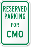 Parking Space Reserved For CMO Sign