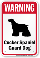 Warning Cocker Spaniel Guard Dog Guard Dog Sign