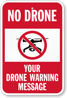 Customizable No Drone Warning Message Sign
