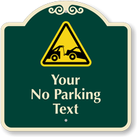Custom No Parking Car Towed Away Signature Sign