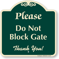 Do Not Block Gate Signature Sign