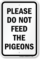 Do Not Feed The Pigeons Sign