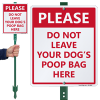 Do Not Leave Your Dogs Poop Bag Here Sign And Stake Kit