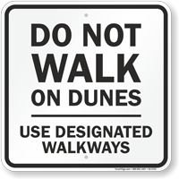 Do Not Walk On Dunes Use Designated Walkways Sign