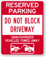 Dont Block Driveway Vehicles Towed Away Sign