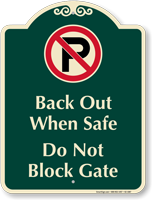 Dont Block Gate No Parking Signature Sign
