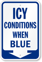 Icy Conditions When Blue Ice Alert Sign