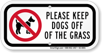Please Keep Dogs Off Of The Grass Sign