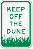 Keep Off The Dune Area Property Sign