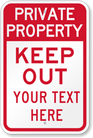 Keep Out Add Your Custom Text Here Private Property Sign