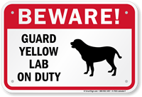 Beware! Guard Yellow Lab On Duty Sign
