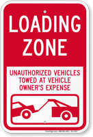 Loading Zone Unauthorized Vehicles Towed Sign