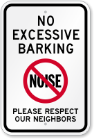 No Excessive Barking, Please Respect Neighbors Sign
