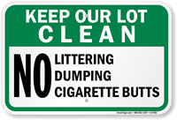 Keep Our Lot Clean No Littering Cigarette Sign