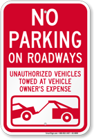 No Parking On Roadways Vehicles Towed Sign
