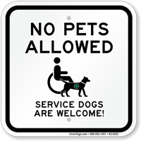 No Pets Allowed Service Dogs Are Welcome Sign