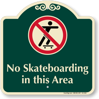 No Skateboarding In This Area Signature Sign