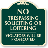 No Trespassing Soliciting Or Loitering Sign