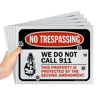 No Trespassing We Do Not Call 911 Sign Pack